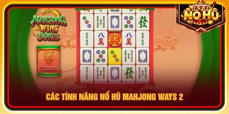 Các tính năng Nổ hũ Mahjong Ways 2