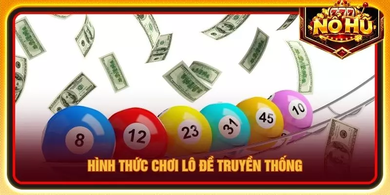 Hình thức chơi lô đề truyền thống