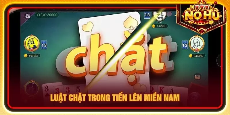Luật chặt trong tiến lên miền nam