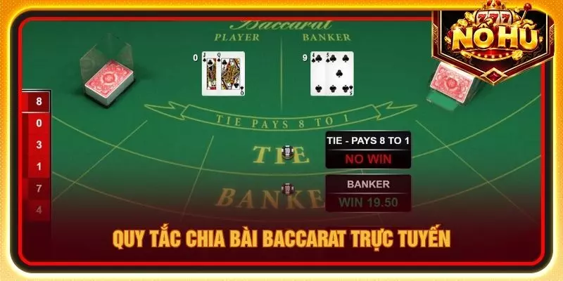 Quy tắc chia bài baccarat trực tuyến