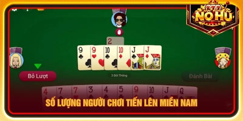 Số lượng người chơi tiến lên miền nam