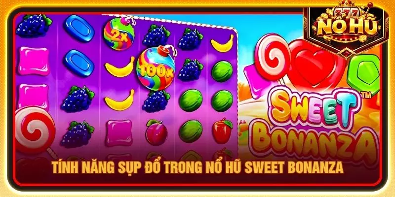 Tính năng sụp đổ trong Nổ hũ Sweet Bonanza