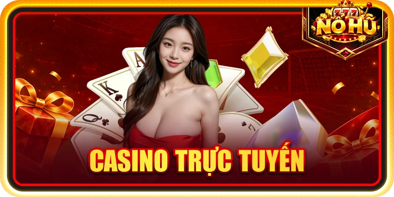 Casino trực tuyến