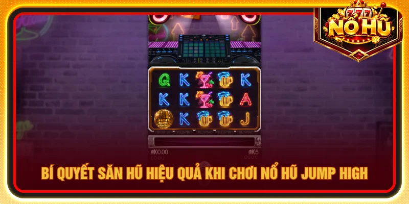 Chiến thuật quản lý vốn thông minh và canh thời điểm vàng để tối ưu cơ hội nổ hũ