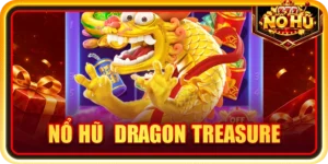 Nổ hũ Dragon Treasure
