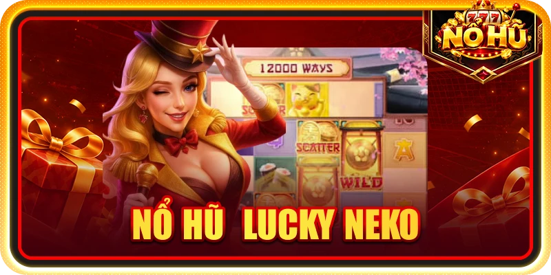 Nổ hũ Lucky Neko