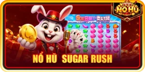 Nổ hũ Sugar Rush