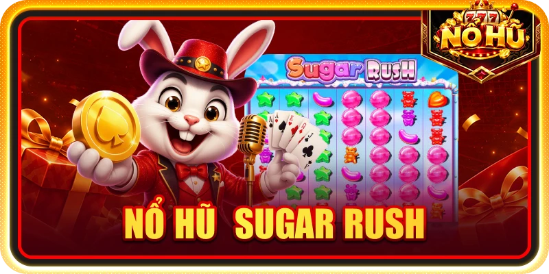 Nổ hũ Sugar Rush