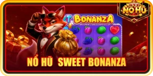 Nổ hũ Sweet Bonanza