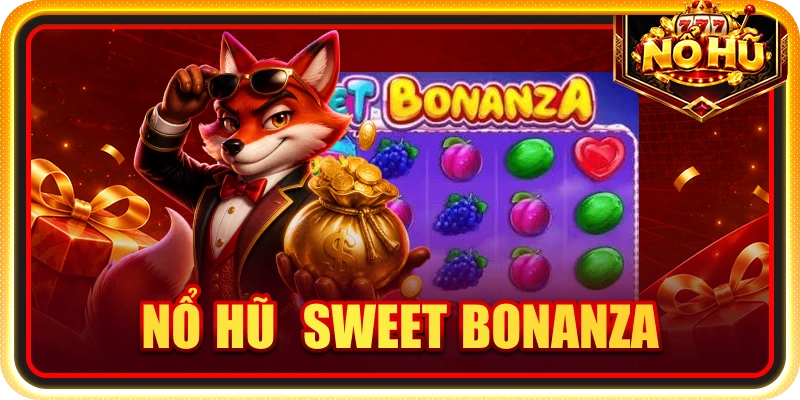 Nổ hũ Sweet Bonanza