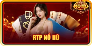RTP nổ hũ