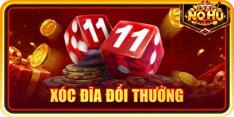 xóc đĩa đổi thưởng